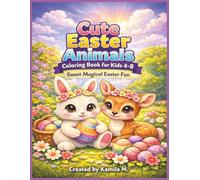 Cute Easter Animals Coloring Book for Kids 4-8: Sweet Magical Oster Fun