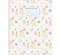 Cute Easter Bunny Composition Notebook: College Ruled School Journal with Easter Bunny, Chick and Egg Pattern - Writing Notebook for Notes, Homework and Journaling, 7.5 x 9.25 in, 100 Pages