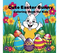 Cute Easter Bunny: Cute Coloring Book for Kids