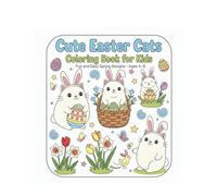 Cute Easter Cats Coloring Book for Kids Fun and Easy Spring Designs Ages 4-8