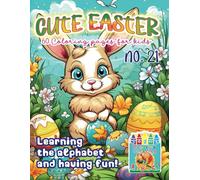 Cute Easter Coloring Book - Learning and Fun! No. 21. Michalski Tomasz Perek Jarosław Creative Coloring Pages Large Format A4 (8.5 x 11 inches)