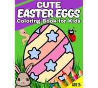 Cute Easter Egg Coloring Book for Kids: 50 Fun and Easy Easter Eggs Coloring Pages Age 2+