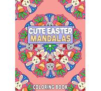 Cute Easter Mandalas Coloring Book: Bold Easy Flowers Coloring Pages featuring Simple Vernal Mandalas and Large Print Patterns for Seniors To Relieve Stress