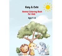 Cute & Easy Animal Coloring Book for Kids Ages 4-8: Fun & Simple Coloring Pages with Cute Animals