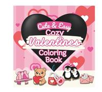 Cute & Easy "Aura & Ink" Cozy Valentines Coloring Book: The Aura of Romance: A Stress-Free Activity Featuring 50 Illustrations for the Perfect Valentine’s Day Gift