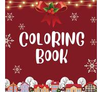 Cute & Easy Christmas Coloring Book: Xmas Easy Coloring Book For Kids & Adults (Christmas Coloring Books || Colouring Pages Xmas)
