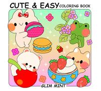Cute & Easy Coloring Book: for Adults and Teens Featuring Bold and Simple Designs. Comfy, Cozy and Large Print Illustrations With Thick Lines (Cozy & Easy Coloring)