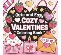 Cute & Easy Valentine Coloring Book for Kids Ages 5-8: Bold & Easy Valentine Designs with Hearts, Love & Sweet Characters | 55 Fun Coloring Pages | 8.5 x 8.5