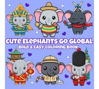 Cute Elephants Go Global: A Kawaii Travel Coloring Adventure Exploring Iconic Landmarks, Cozy World Scenes, and Mindful Relaxation for Kids, Teens, Adults & Seniors (Kawaii Cuties Go Global)