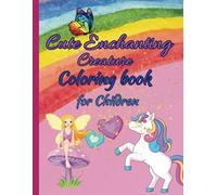 Cute Enchanting Coloring book for Children Ages 5-10: Dragon, Elf, Princess and more fun coloring activity for Children