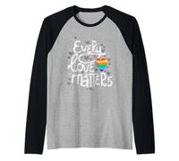 Cute Every Love Matters LGBT Valentine Adulto Gay Lesbianas Camiseta Manga Raglan