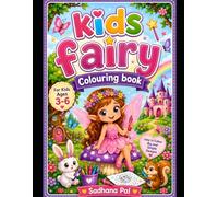 Cute Fairy Coloring Book for Kids Ages 3-6: Adorable Fairies, Magical Gardens, Enchanted Friends, and Easy Coloring Pages for Preschoolers, Toddlers, Girls & Young Children