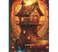 CUTE FAIRY HOUSE N.3: COLORING BOOK FOR TEEN AND ADULTS (CUTE FAIRY HOUSE COLLECTION)