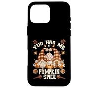 Cute Fall GNOME For Thanksgiving You Had Me At Pumpkin Spice Carcasa para iPhone 16 Pro MAX