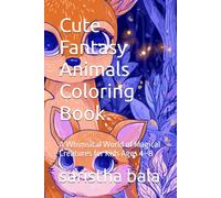 Cute Fantasy Animals Coloring Book: A Whimsical World of Magical Creatures for Kids Ages 4-8