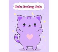 Cute Fantasy Cats: Dreamy Fantasy Coloring Pages with Stars, Moons and Magic