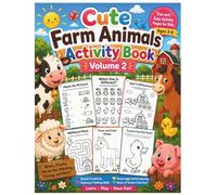 Cute Farm Animals Activity Book Volume 2: Fun and Easy Activity Pages for Kids Ages 3-6 | Mazes, Tracing, Dot to Dot, Matching, Counting, and Brain Games