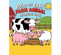 Cute Farm Animals: Adorable Barnyard Critters - Bold and Easy Large Print Designs for Toddlers and Preschoolers - Simple Countryside Friends - Fun ... Relaxing Activity - Coloring Book For Kids