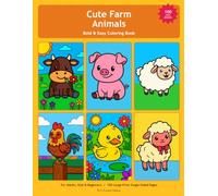 Cute Farm Animals: Bold & Easy Coloring Book For Adults, Kids & Beginners: 100 Large-Print Single-Sided Pages