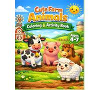 Cute Farm Animals Coloring & Activity Book for Kids Ages 4-7: Fun and Simple Coloring & Activity Pages to Learn Farm Animals for Kids