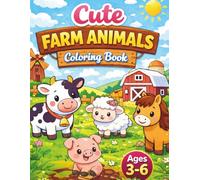 Cute Farm Animals Coloring Book: 40 Fun and Easy Farm Animal Coloring Pages for Kids Ages 3-6 (Cute Animals Coloring Books for Kids)