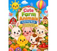 Cute Farm Animals Coloring Book: 50 Fun & Easy Kawaii Farm Scenes for Kids Ages 3-8