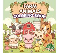 Cute Farm Animals Coloring Book Ages 4-8: Learn the Names of Your Favorite Farm Animals in Groups, Male, Female and Baby