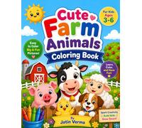 Cute Farm Animals Coloring Book: Big Simple Designs, Thick Lines and Easy Coloring Pages for Preschoolers, Boys and Girls, Toddlers Ages 3-6