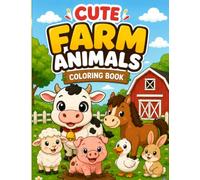 Cute Farm Animals Coloring Book: Bold and Simple Farm Animal Designs for Boys and Girls | Single-Sided Pages for Easy Coloring