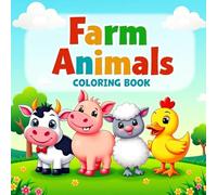 Cute Farm Animals Coloring Book for Kids: Adorable and Simple Animal Designs with Thick Lines for Easy Coloring | Perfect for Little Hands Ages 3-12