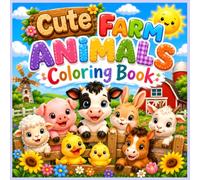 Cute Farm Animals Coloring Book for Kids Ages 3-5: 30 Fun and Easy Farm Animal Coloring Pages Featuring Cows, Pigs, Horses, Ducks, Goats, Sheep, ... Simple Designs for Toddlers and Preschoolers