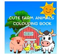 Cute Farm Animals Coloring Book for Kids Ages 3-6: Adorable Barnyard Friends to Color - Cows, Pigs, Chickens, Horses, and More! Fun Early Learning Activity Book for Toddlers and Preschoolers