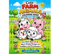Cute Farm Animals Coloring Book for Kids Ages 3-6: Big & Simple Designs for Toddlers and Preschoolers (Little Meadow Coloring Books)