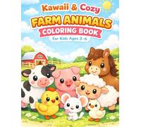 Cute Farm Animals Coloring Book for Kids Ages 3-6: Kawaii & Cozy Coloring Pages of Cow, Goat, Sheep, Pig, Horse and More | Fun, Easy & Stress-Free Coloring for Toddlers and Preschoolers