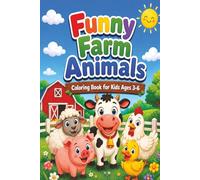 Cute Farm Animals Coloring Book for Kids Ages 3-6: Simple and Fun Coloring Pages with Farm Animals, Easy Activities, and Big Bold Designs for Toddlers and Preschoolers