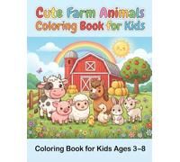 Cute Farm Animals Coloring Book for Kids Ages 3-8: 50 Easy and Fun Kawaii Farm Animal Coloring Pages Featuring Cows, Pigs, Sheep, Horses, Ducks, Chickens, Rabbits, Goats, and Adorable Farm Scenes