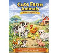 Cute Farm Animals Coloring Book for Kids Ages 4-8: 40 Fun and Easy Coloring Pages with Friendly Farm Animals