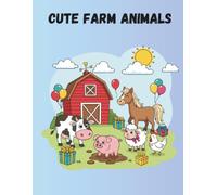 Cute farm animals: Coloring book for kids,cute animals outline for toddlers, 80 pages
