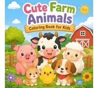 Cute Farm Animals Coloring Book for Kids: Fun & Easy Barnyard Animal Coloring Pages for Preschool, Kindergarten & Early Learners | Cute Cow, Pig, Sheep & Farm Friends