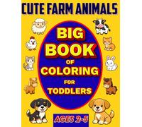 Cute Farm Animals Coloring Book for Toddlers: Big and Simple Coloring Pages with Bold Lines for Kids Ages 2-5