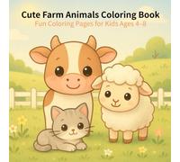 Cute Farm Animals Coloring Book: Fun Coloring Pages for Kids Ages 4-8
