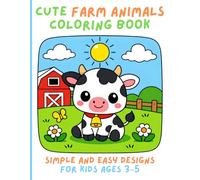 Cute Farm Animals Coloring Book: Simple and Easy Designs for Kids Ages 3-5