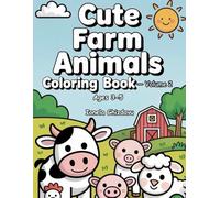 Cute Farm Animals Coloring Book - Volume 2: Simple & Fun Coloring Pages for Kids Ages 3-5