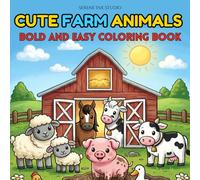 Cute Farm Animals Coloring Books: 35 Bold Outlines and Easy Farm Animal Coloring Pages for Kids Ages 3-6 (New Kids Collection)