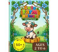 Cute Farm Animals Colouring Book: Fun and Easy Colouring Pages for Kids Ages 2-6 | Cow, Puppy, Cat, Hen and More (Kids Colouring Books)