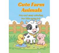 Cute Farm Animals: Fun and easy coloring for kids ages 4 - 8