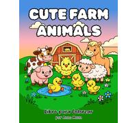 Cute Farm Animals - Libro para Colorear Niños 3-10 Años: Animales Grandes y Fáciles: Más de 40 Dibujos Simples de Animales de la Granja - Ideal para Preescolar, Aprendizaje y Primeros Años
