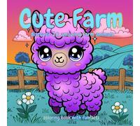 Cute Farm: Discover Twenty Amazing Farm Animals - Coloring Book With Funfacts