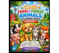 CUTE FARM & FOREST ANIMALS COLORING BOOK FOR KIDS: Fun and Easy Coloring Pages with Dogs, Cats, Bears and Foxes