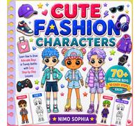 Cute Fashion Characters: Learn How to Draw Adorable Boys in Trendy Outfits with Easy Step-by-Step Lessons